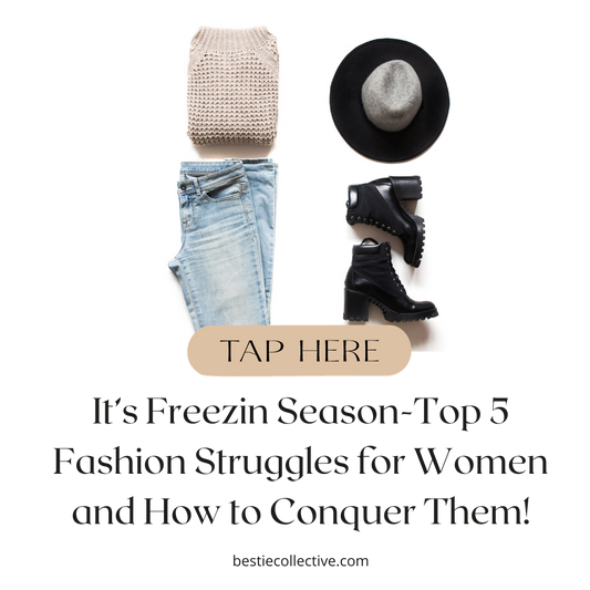 Top 5 Fashion Winter Struggles for Women and How to Conquer Them